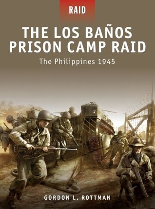 The Los Banos Prison Camp Raid: The Philippines 1945 (Raid, 14)