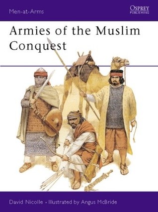 Armies of the Muslim Conquest (Men-at-Arms)