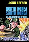 North Korea/South Korea: U.S. Policy at a Time of Crisis (Open Media Books) North Korea/South Korea: U.S. Policy at a Time of Crisis (Open Media Books)