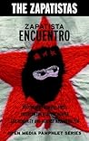 Zapatista Encuentro: Documents from the 1996 Encounter for Humanity and Against Neoliberalism (Open Media Series)
