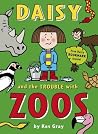 Daisy and the Trouble with Zoos Daisy and the Trouble with Zoos