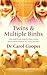 Twins & Multiple Births: The Essential Parenting Guide from Pregnancy to Adulthood