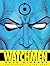 Watching the Watchmen: The Definitive Companion to the Ultimate Graphic Novel