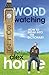 Wordwatching How to Break into the Dictionary by Alex Horne