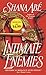 Intimate Enemies by Shana Abe