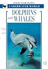 Dolphins And Whales (White Star Guides)