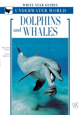 Dolphins And Whales (White Star Guides)