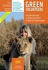 Green Volunteers: The World Guide to Voluntary Work in Nature Conservation Green Volunteers: The World Guide to Voluntary Work in Nature Conservation