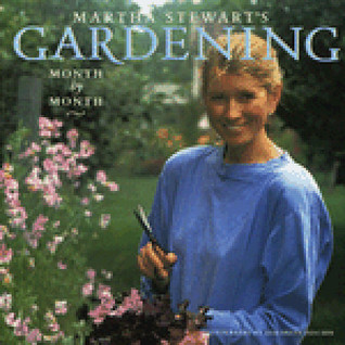 Martha Stewart's Gardening: Month by Month (Hardcover)