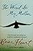 The Wind Is My Mother The Life and Teachings of a Native American Shaman by Bear Heart
