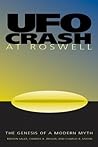 UFO Crash at Roswell: The Genesis of a Modern Myth UFO Crash at Roswell: The Genesis of a Modern Myth