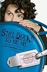 Still Sucks to Be Me: More All-True Confessions of Mina Hamilton Smith, Teen Vampire