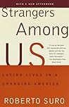 Strangers Among Us: Latino Lives in a Changing America