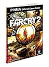Far Cry 2: Prima Official Game Guide Far Cry 2: Prima Official Game Guide