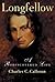 Longfellow: A Rediscovered Life