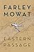 Eastern Passage by Farley Mowat