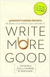 Write More Good by The Bureau Chiefs