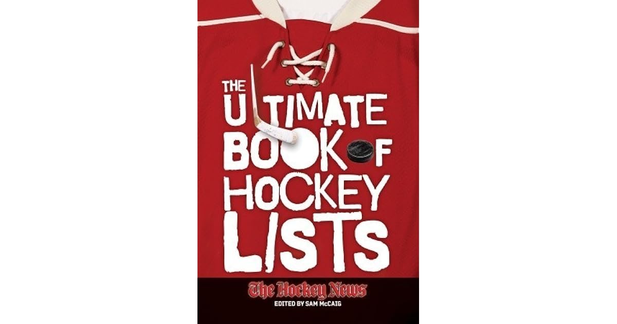 The Ultimate Book of Hockey Lists by Hockey News