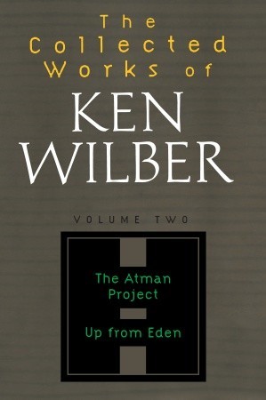 The Atman Project, Up from Eden, Odyssey, New Age Interview (Collected Works, Vol 2)