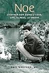 Noe: A Father-Son Song of Love, Life, Illness, and Death