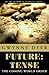 Future: Tense: The Coming W...