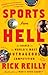 Sports from Hell: My Search for the World's Most Outrageous Competition