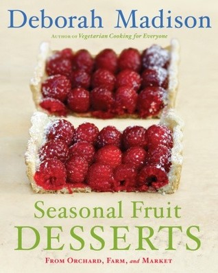 Seasonal Fruit Desserts: From Orchard, Farm, and Market (Hardcover)