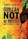God Can Not Be Trusted (and Five Other Lies of Satan) (LifeChange Books)