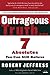 Outrageous Truth...: Seven Absolutes You Can Still Believe