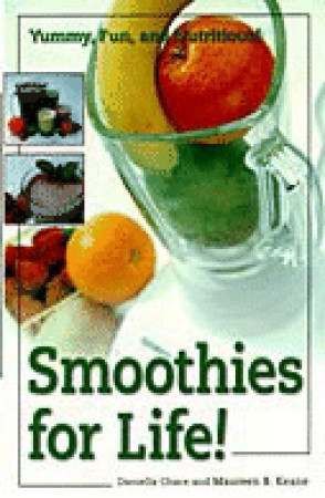 Smoothies for Life! Yummy, Fun, and Nutritious! (Paperback)