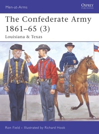 The Confederate Army 1861-65 (3): Louisiana & Texas