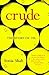 Crude by Sonia Shah Crude by Sonia Shah