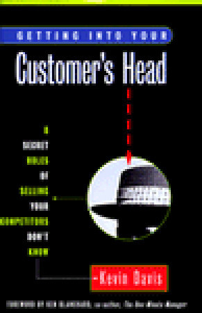 Getting into Your Customer's Head: 8 Secret Roles of Selling Your Competitors Don't Know (Hardcover)