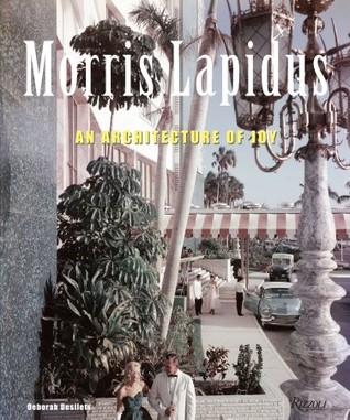 Morris Lapidus: The Architecture of Joy (Hardcover)