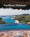 Caribbean Hideaways: Discovering Enchanting Rooms and Private Villas