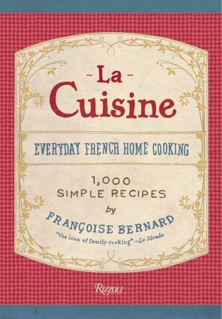 La Cuisine: Everyday French Home Cooking (Hardcover)