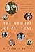 The Memory of All That: George Gershwin, Kay Swift, and My Family's Legacy of Infidelities
