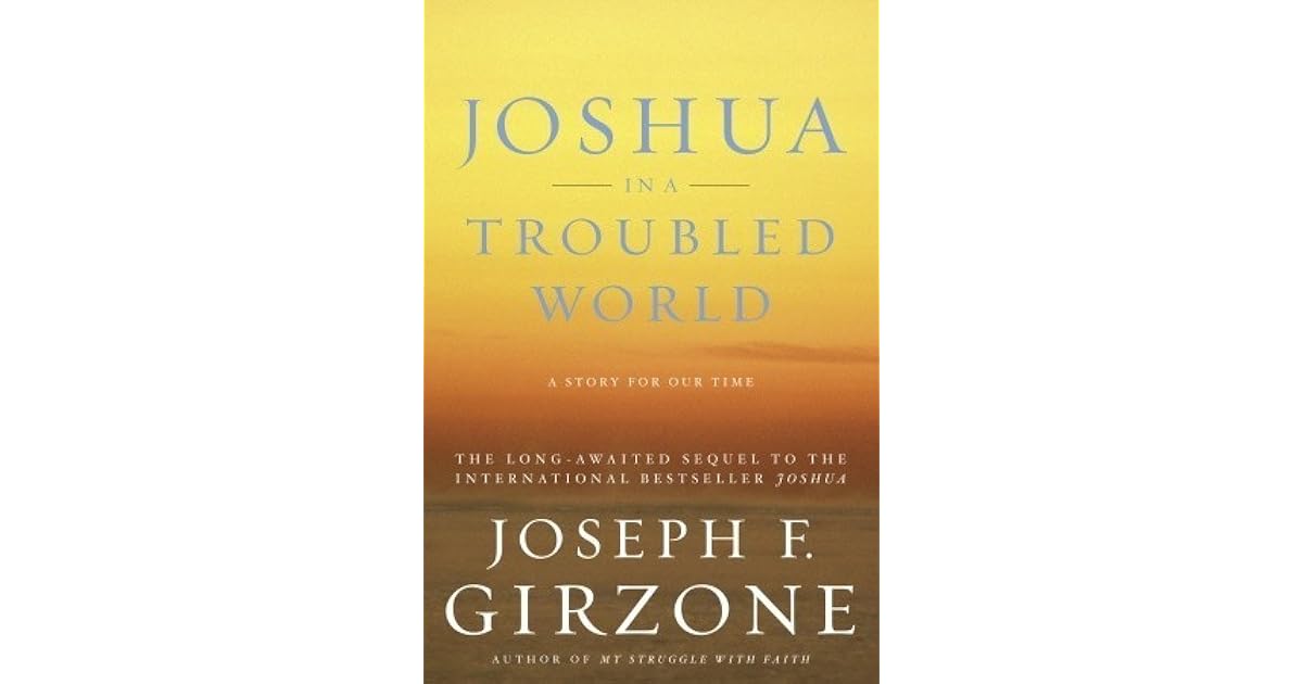 Joshua In A Troubled World A Story For Our Time By Joseph F Girzone