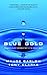 Blue Gold: The Battle Against Corporate Theft of World's Water