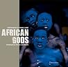 African Gods: Contemporary Rituals and Beliefs