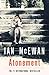 Atonement by Ian McEwan Atonement by Ian McEwan