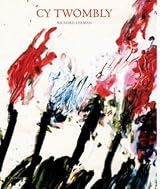 Cy Twombly: A Monograph by Richard Leeman | Goodreads