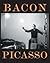Bacon Picasso
