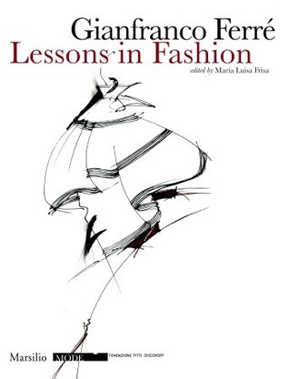 Gianfranco Ferré: Lessons in Fashion (Paperback)