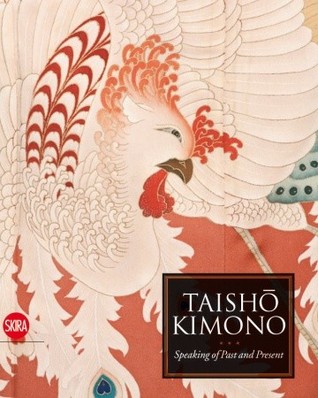 Taisho Kimono: Speaking of Past and Present (Hardcover)