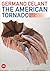 The American Tornado: Art in Power 1949-2008