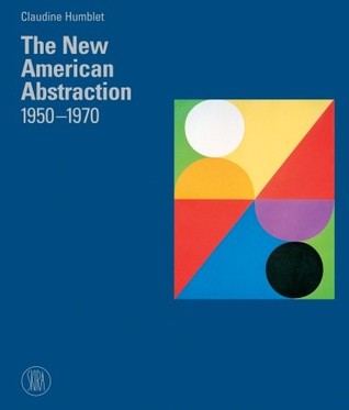 The New American Abstraction 1950-1970
