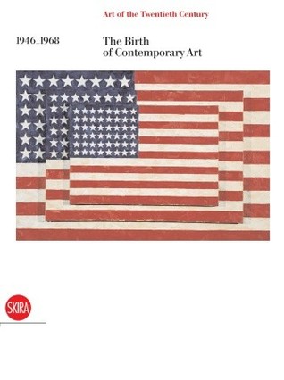 Art of the Twentieth Century, Volume III: 1946-1968 The Birth of Contemporary Art (Hardcover)