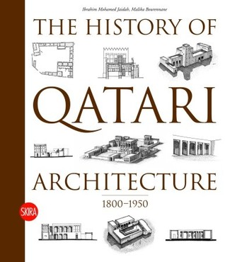 The History of Qatari Architecture 1800-1950 (Hardcover)