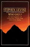 Who Dies?: An Inv...
